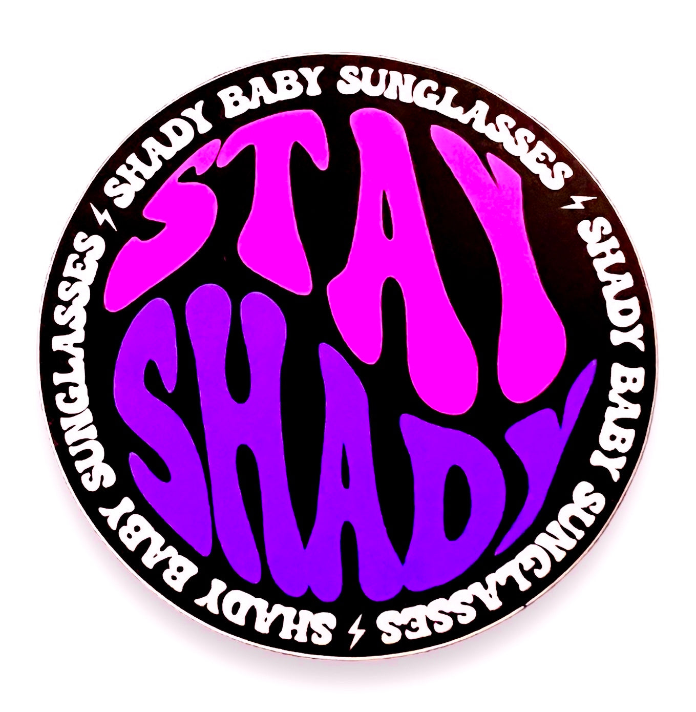 Stay Shady Circle Sticker