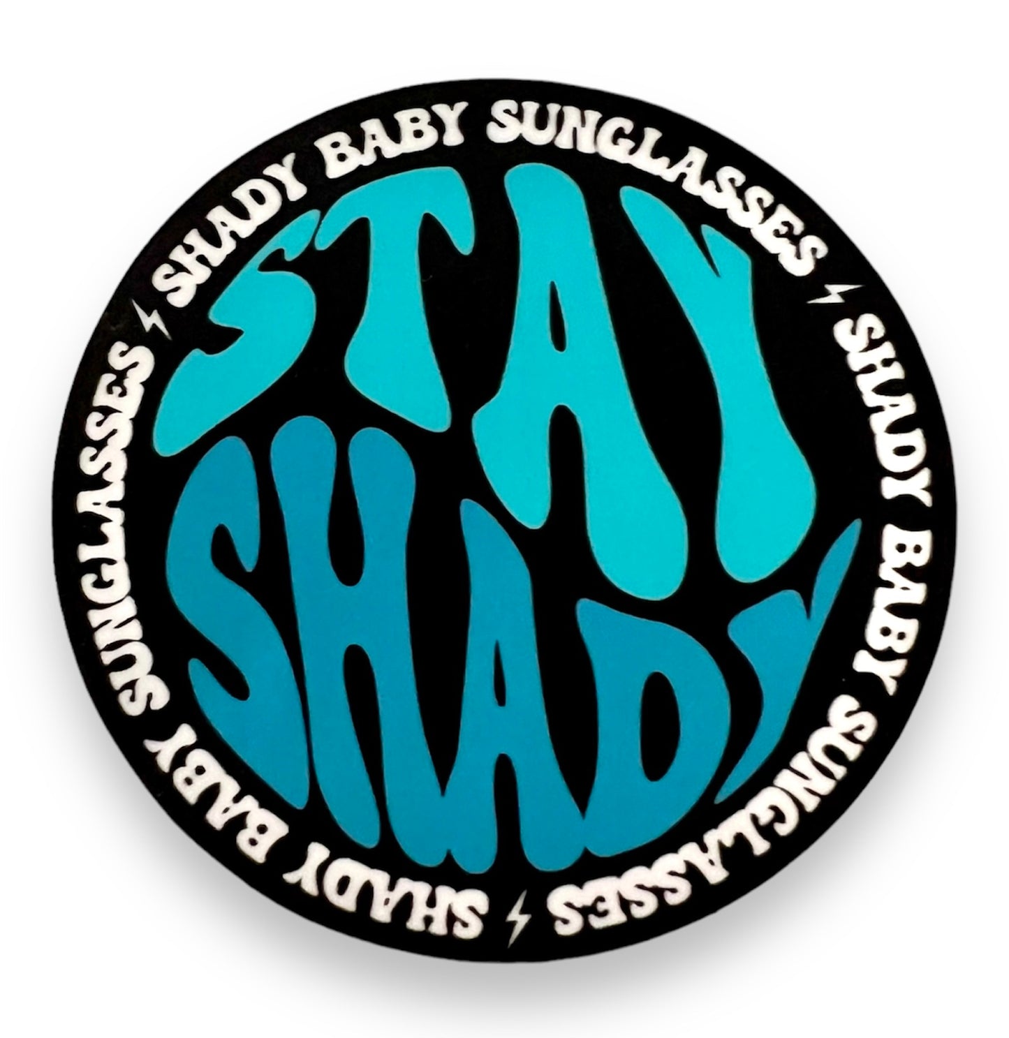 Stay Shady Circle Sticker
