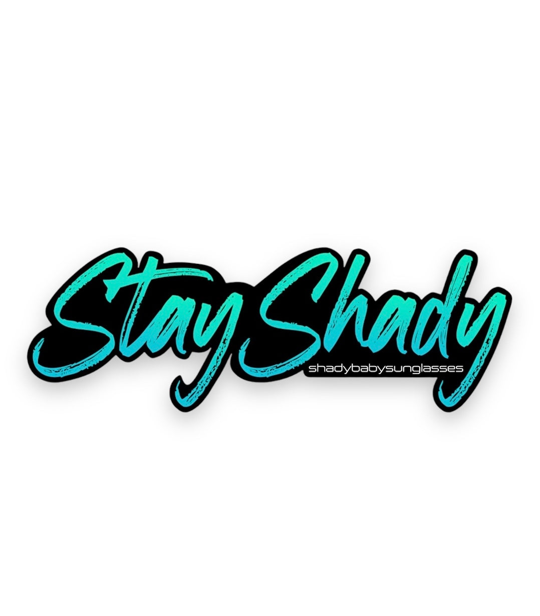 Stay Shady Sticker